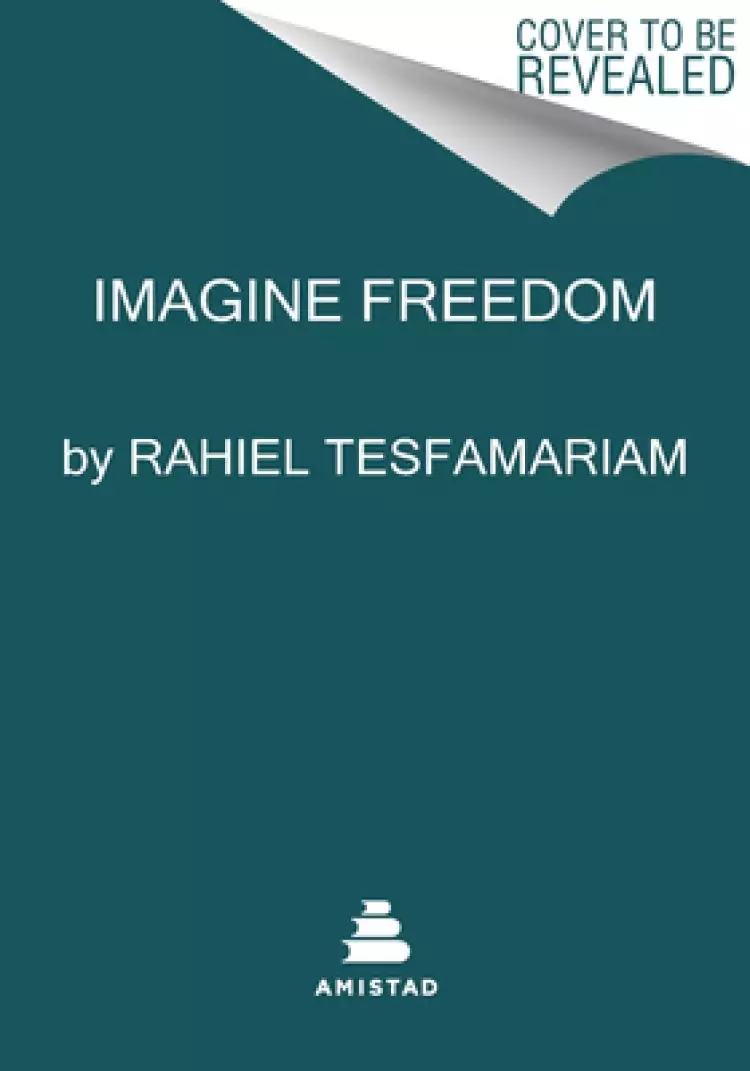 Imagine Freedom: Transforming Pain Into Political and Spiritual Power