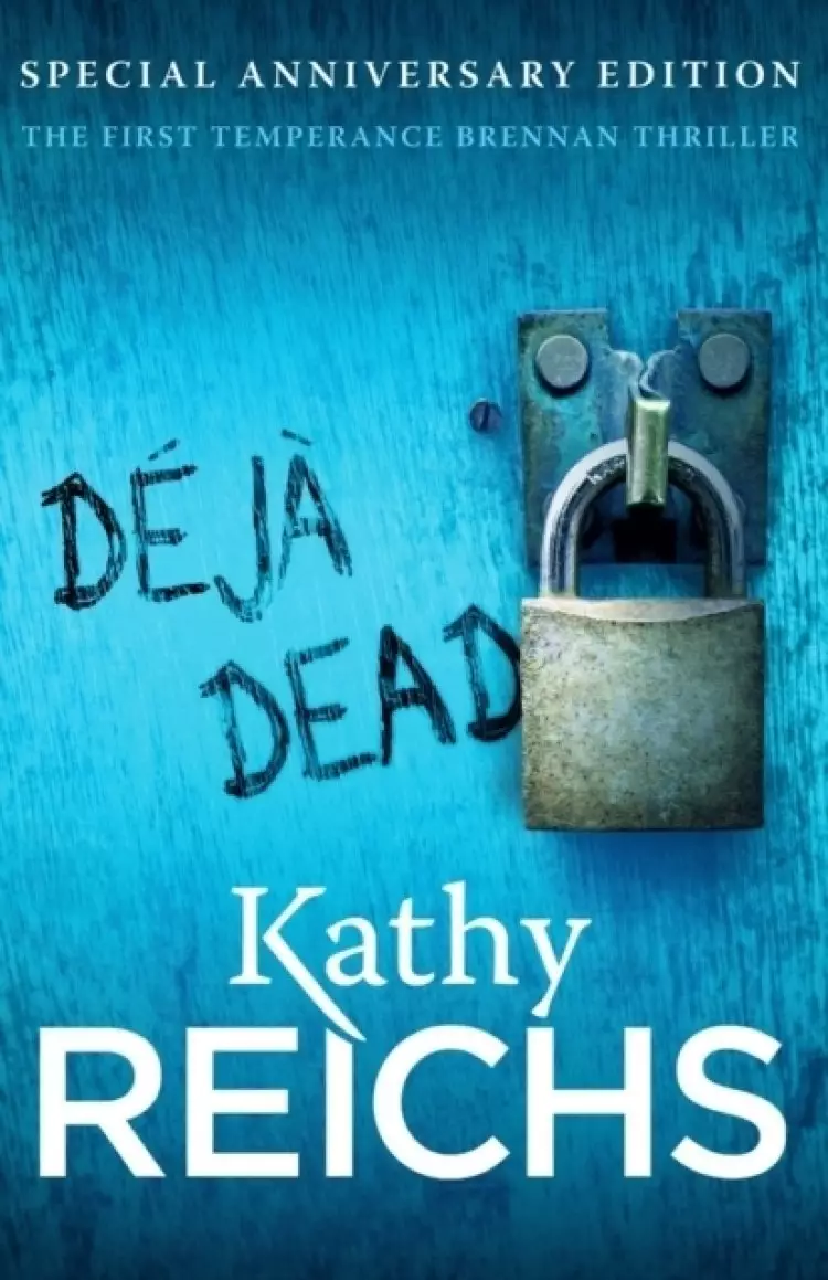 Deja Dead : The classic forensic thriller (Temperance Brennan 1)
