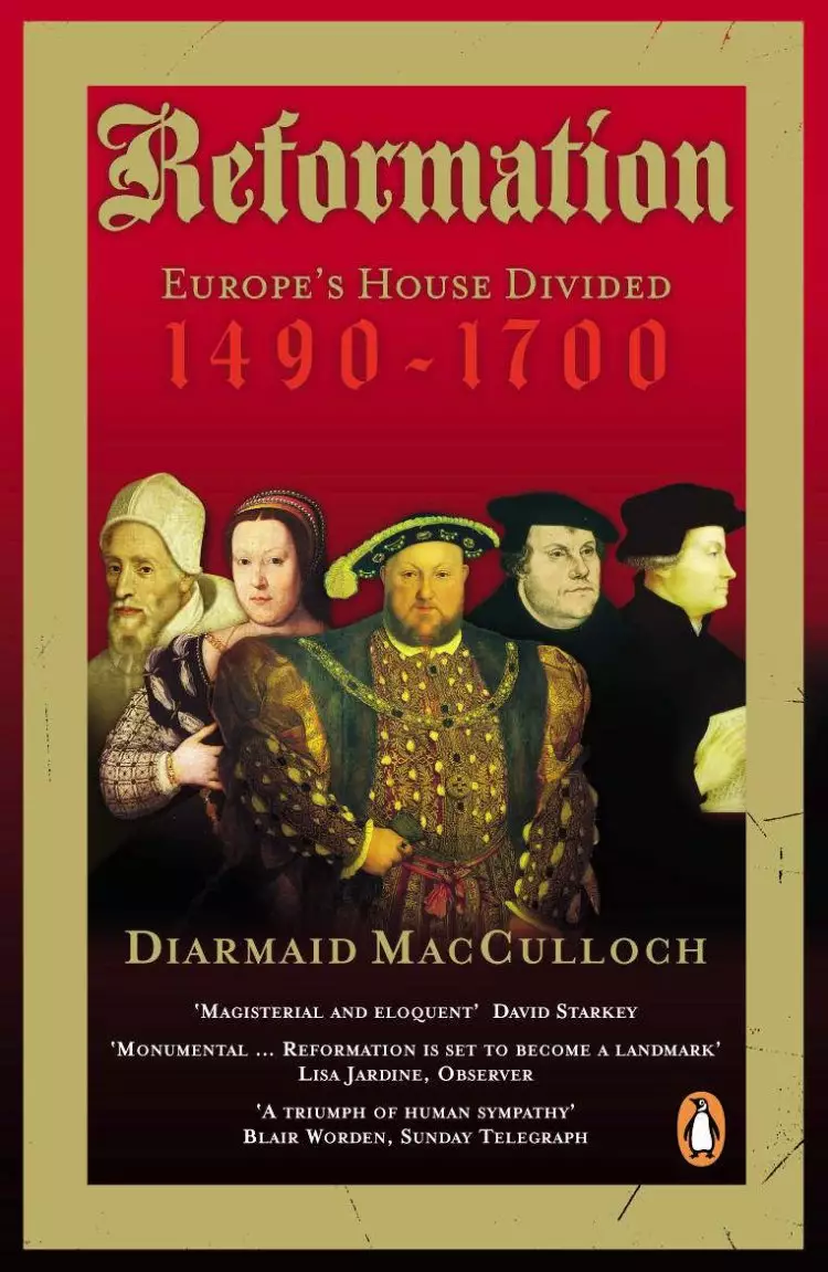 A Reformation: Europe's House Divided, 1490-1700