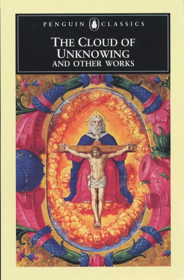 The Cloud of Unknowing and Other Works