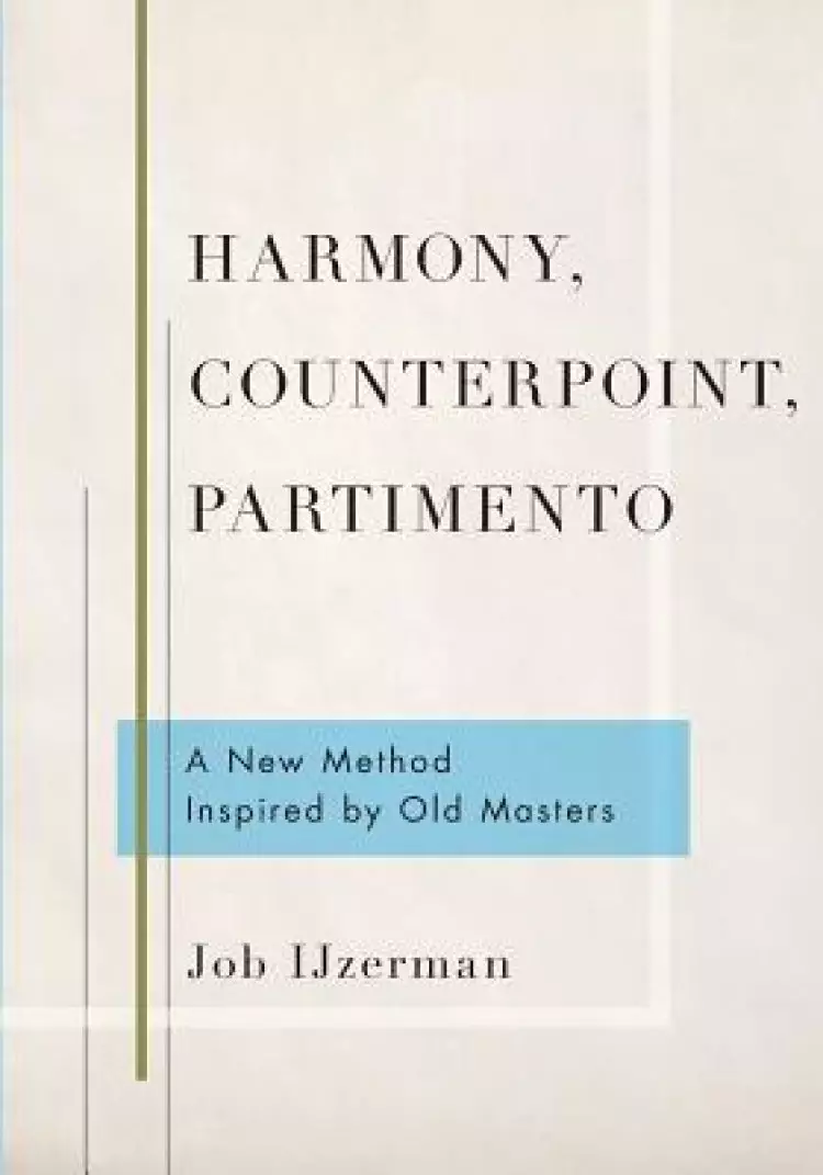 Harmony, Counterpoint, Partimento: A New Method Inspired by Old Masters