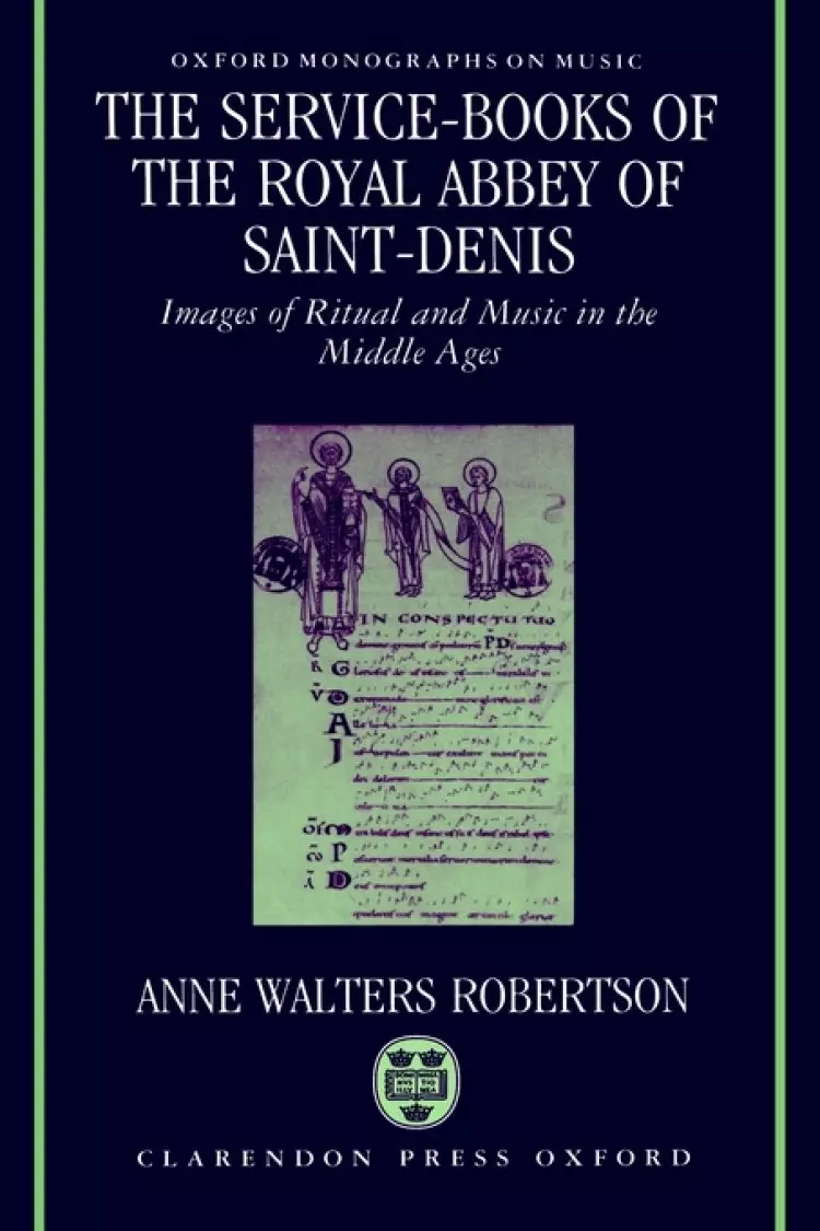 The Service Books of the Royal Abbey of Saint-Denis