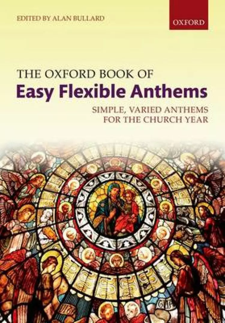 The Oxford Book of Easy Flexible Anthems Spiralbound