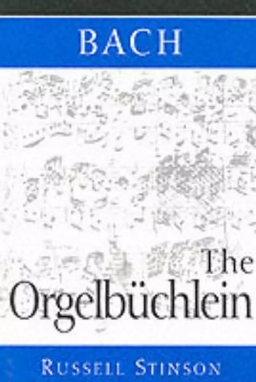 Bach: The Orgelbuchlein