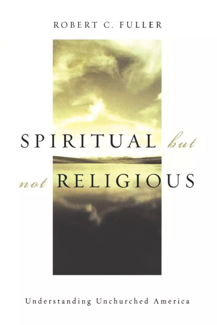 Spiritual, But Not Religious