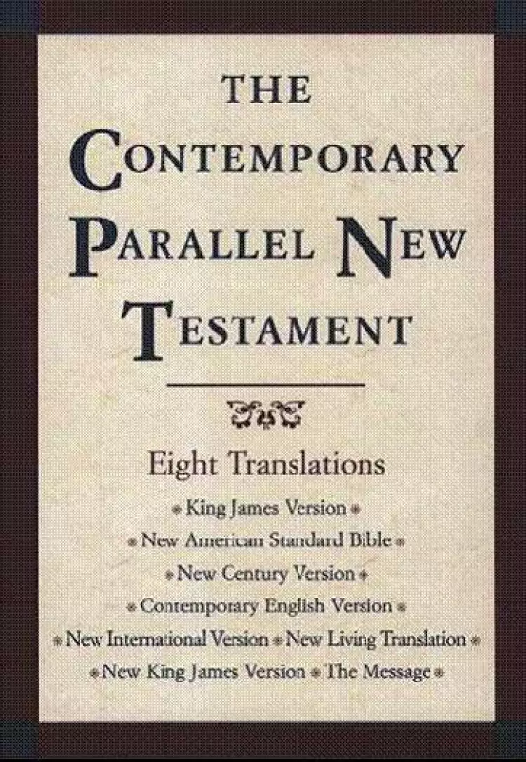 KJV / NASB / NCV / CEV /  NIV / NLT / NKJV / The Message Parallel New Testament: Hardback