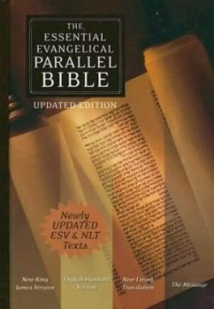 NKJV / ESV / NLT / The Message Essential Evangelical Parallel Bible
