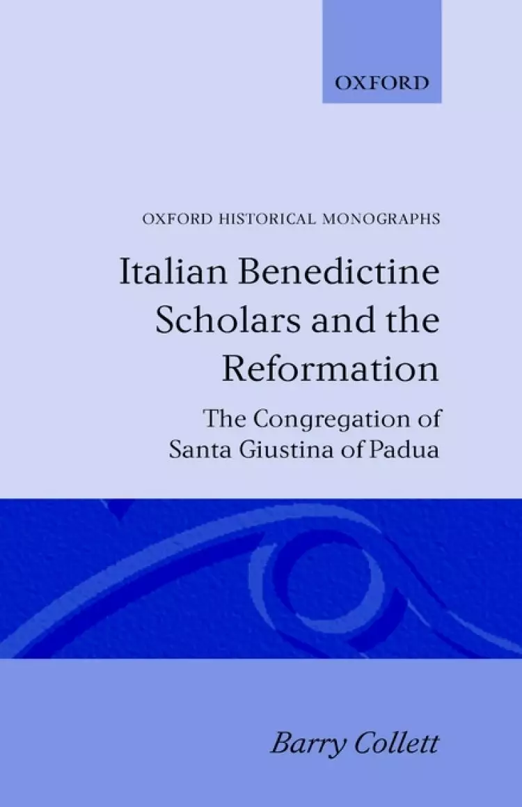 Italian Benedictine Scholars And The Reformation