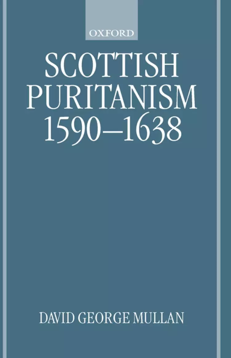 Scottish Puritanism 1590-1638