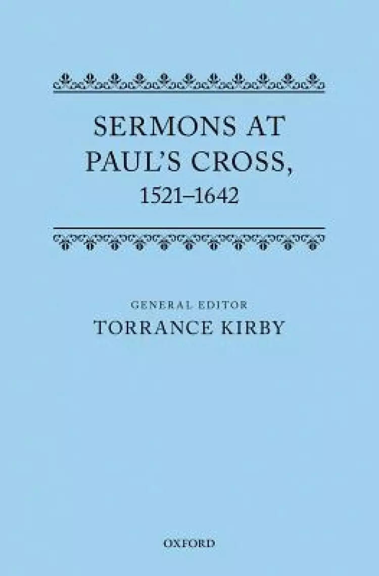Sermons at Paul's Cross, 1520-1640