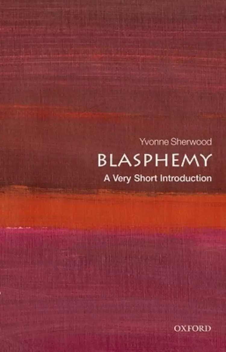 Blasphemy: A Very Short Introducton