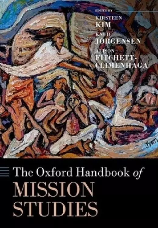 Oxford Handbook Of Mission Studies