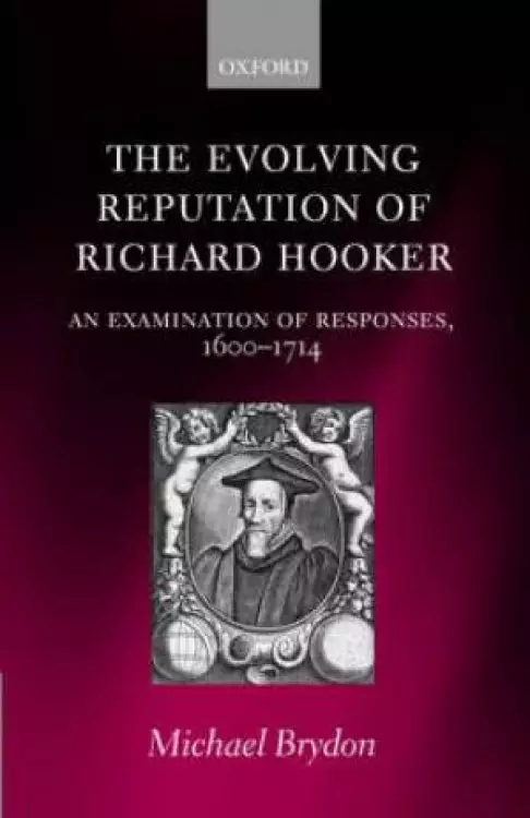 The Evolving Reputation of Richard Hooker