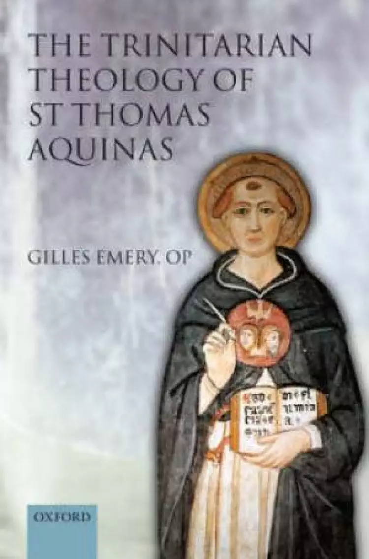 The Trinitarian Theology of St Thomas Aquinas