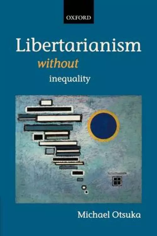 Libertarianism without Inequality