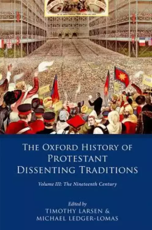 The History Dissenting Traditions, Volume III