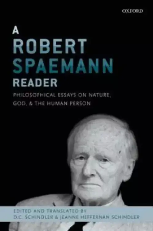 A Robert Spaemann Reader