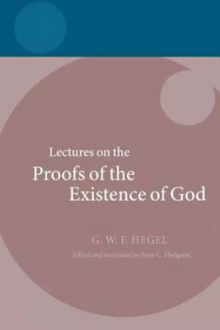 Hegel: Lectures on the Proofs of the Existence of God