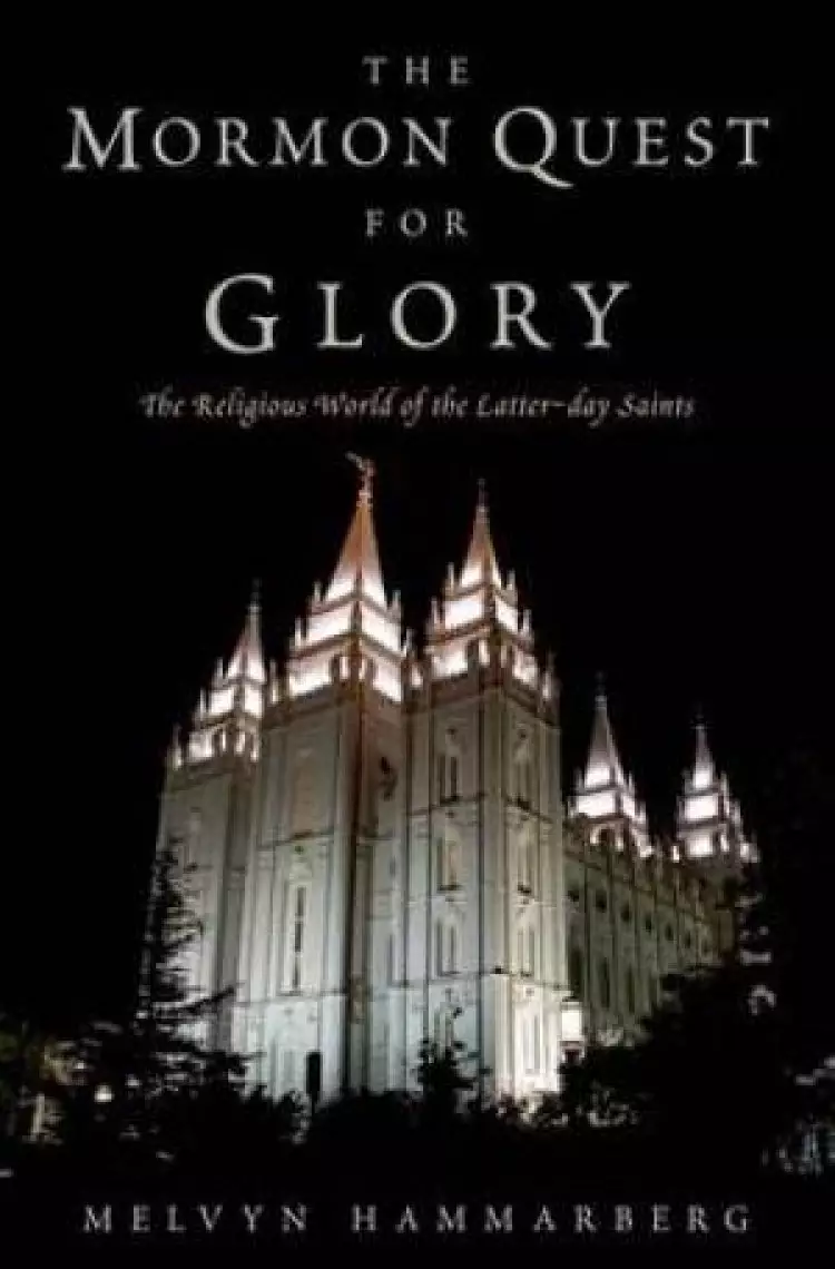 The Mormon Quest for Glory