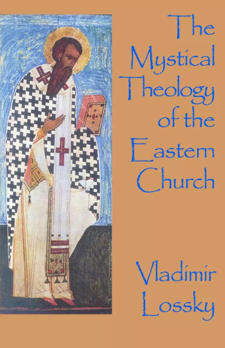 Mystical Theology Of The Eastern Church