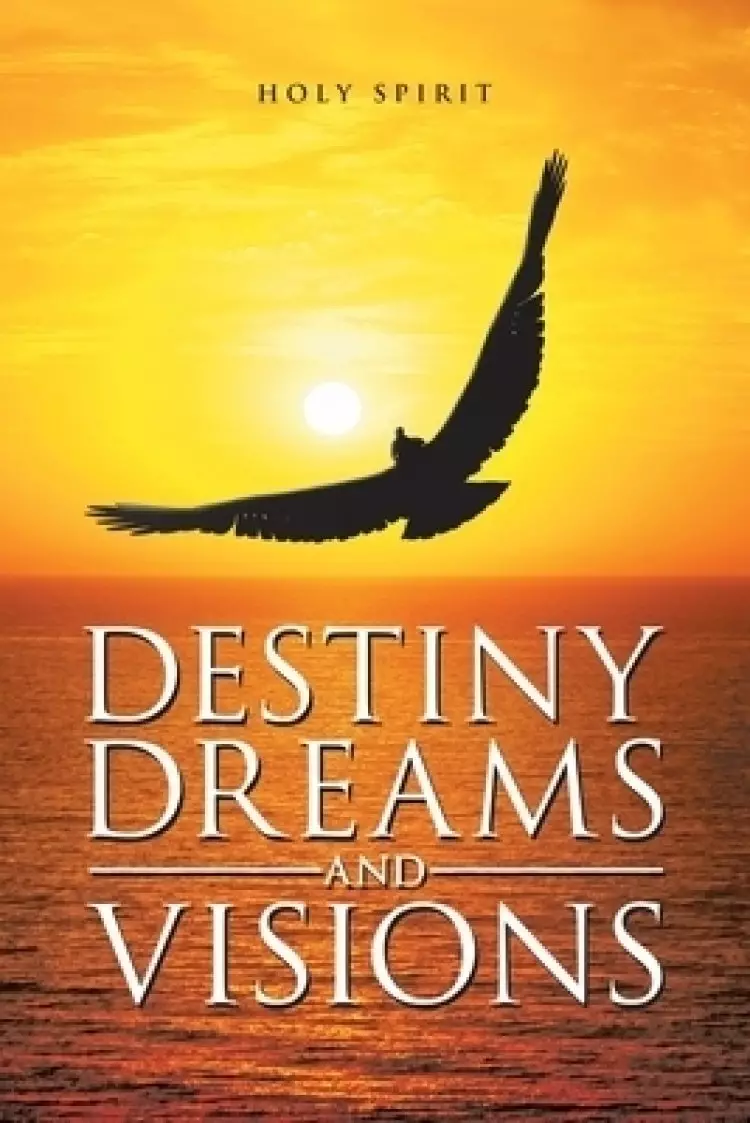 Destiny Dreams and Visions