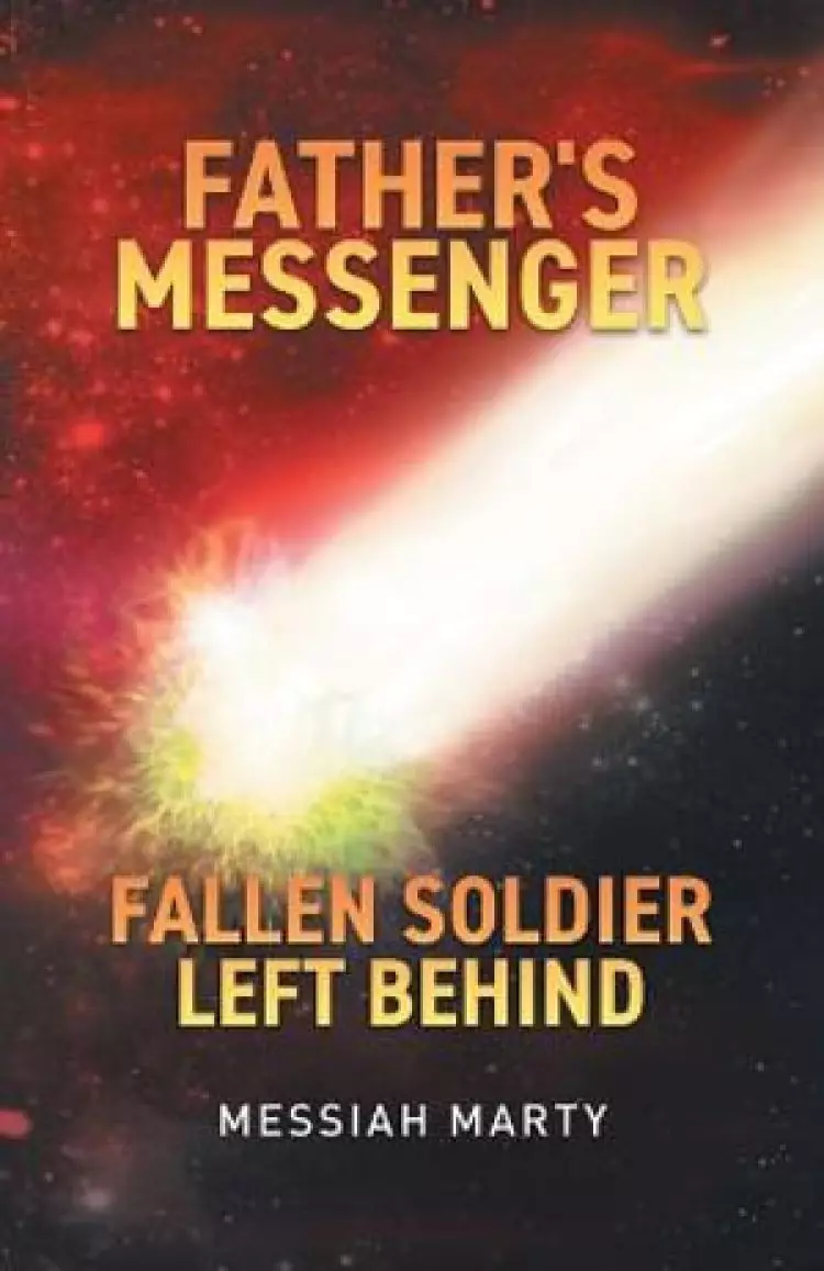 Father's Messenger Fallen Soldier Left Behind
