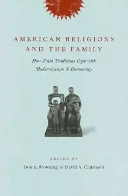 American Religions And The Family