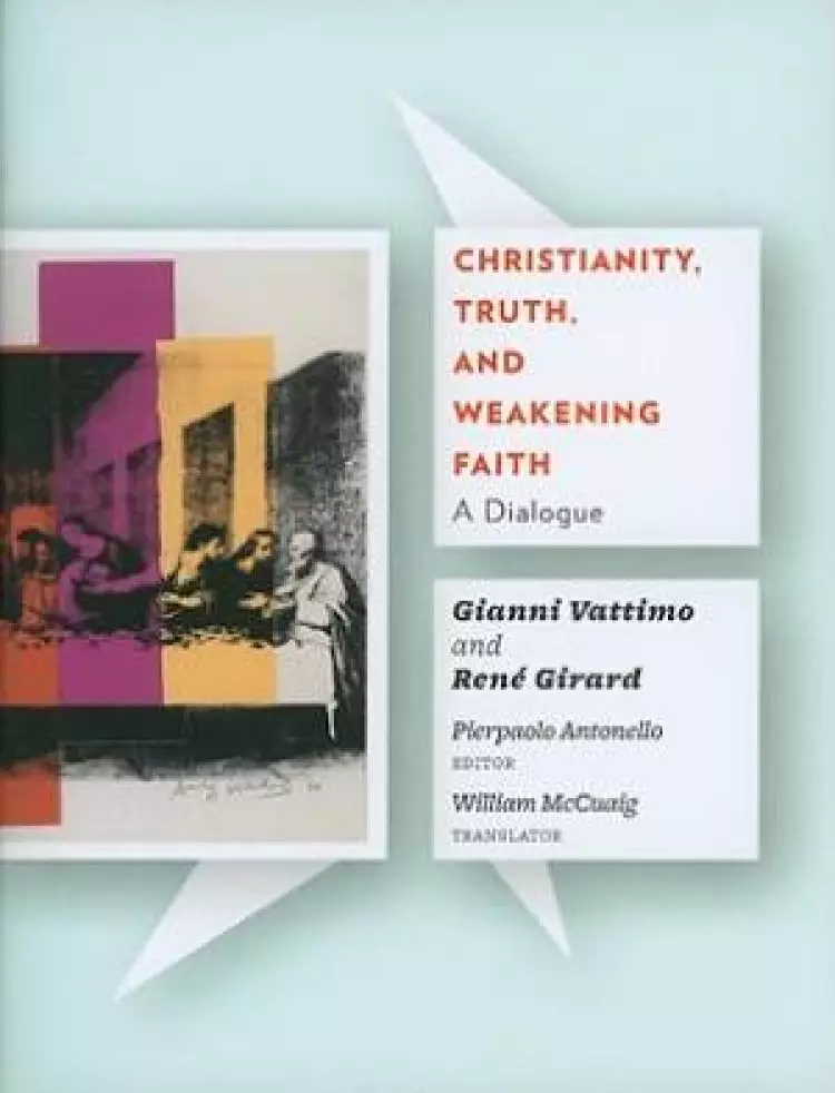 Christianity, Truth, and Weakening Faith
