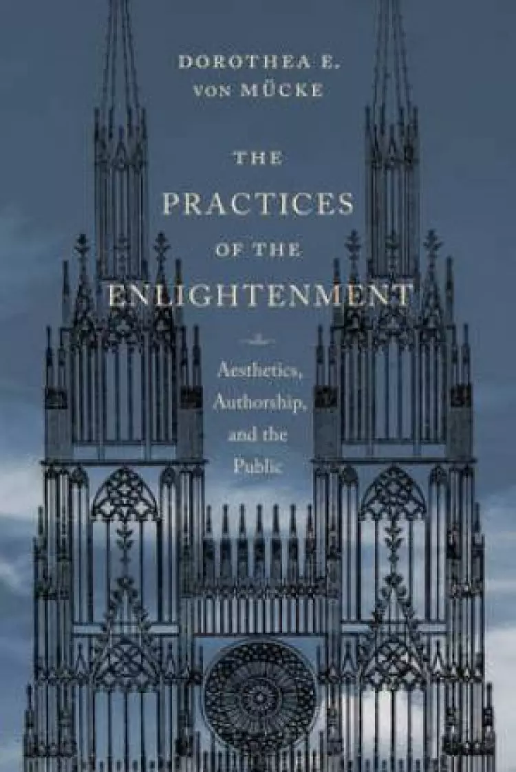 The Practices of the Enlightenment