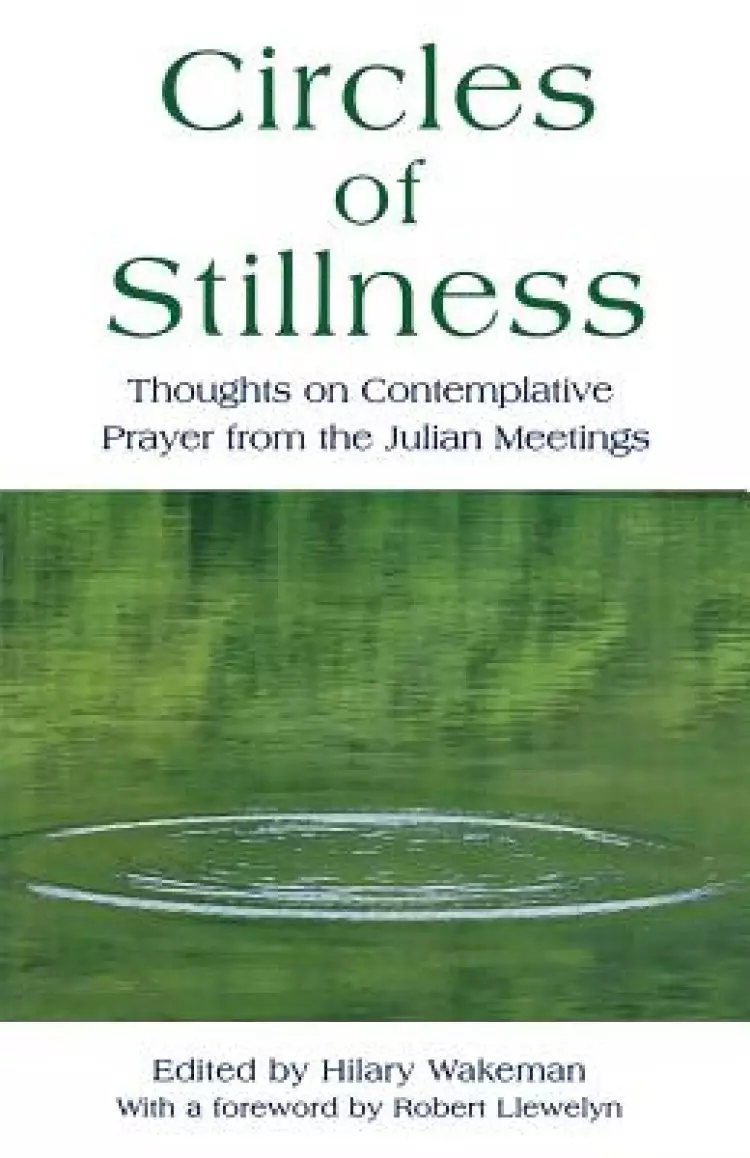 Circles of Stillness: Thoughts on Contemplative Prayer from the "Julian Meetings"