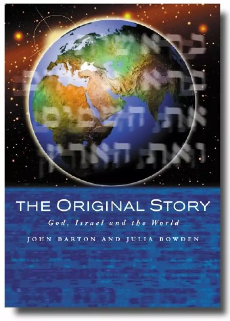 The Original Story: God, Israel and the World