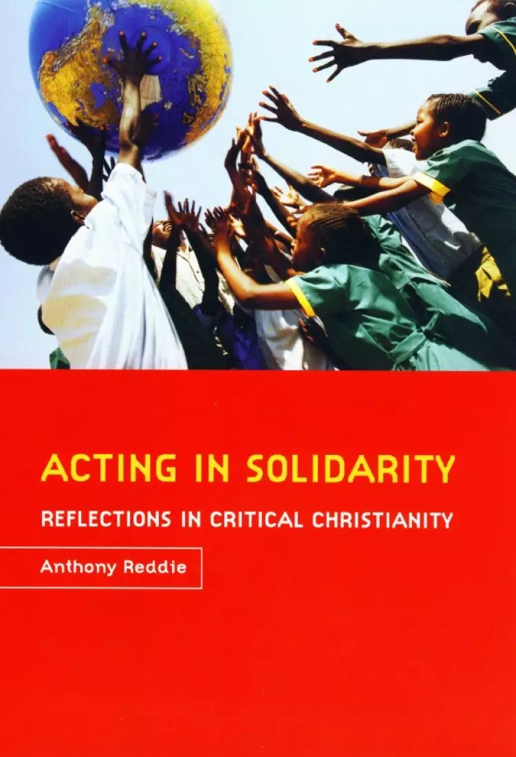 Acting in Solidarity: Reflections in Critical Christianity