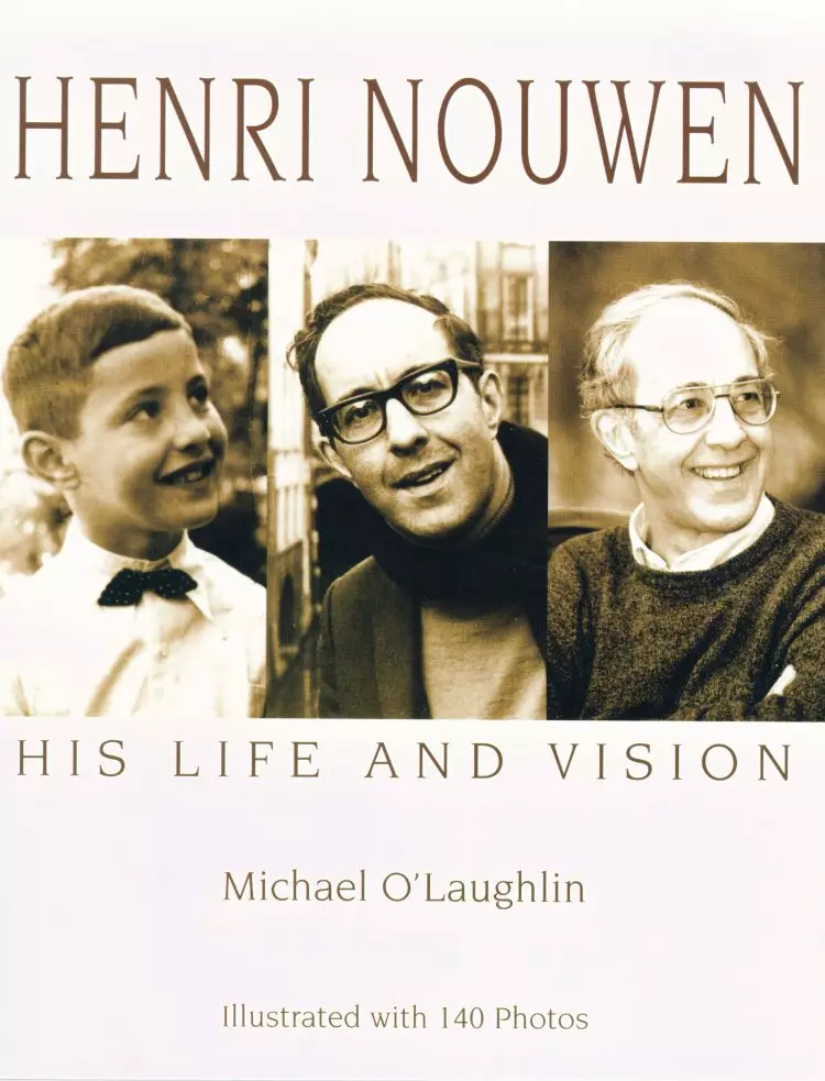 Henri Nouwen: His Life and Vision