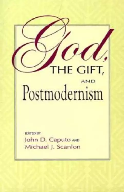 God, the Gift, and Postmodernism