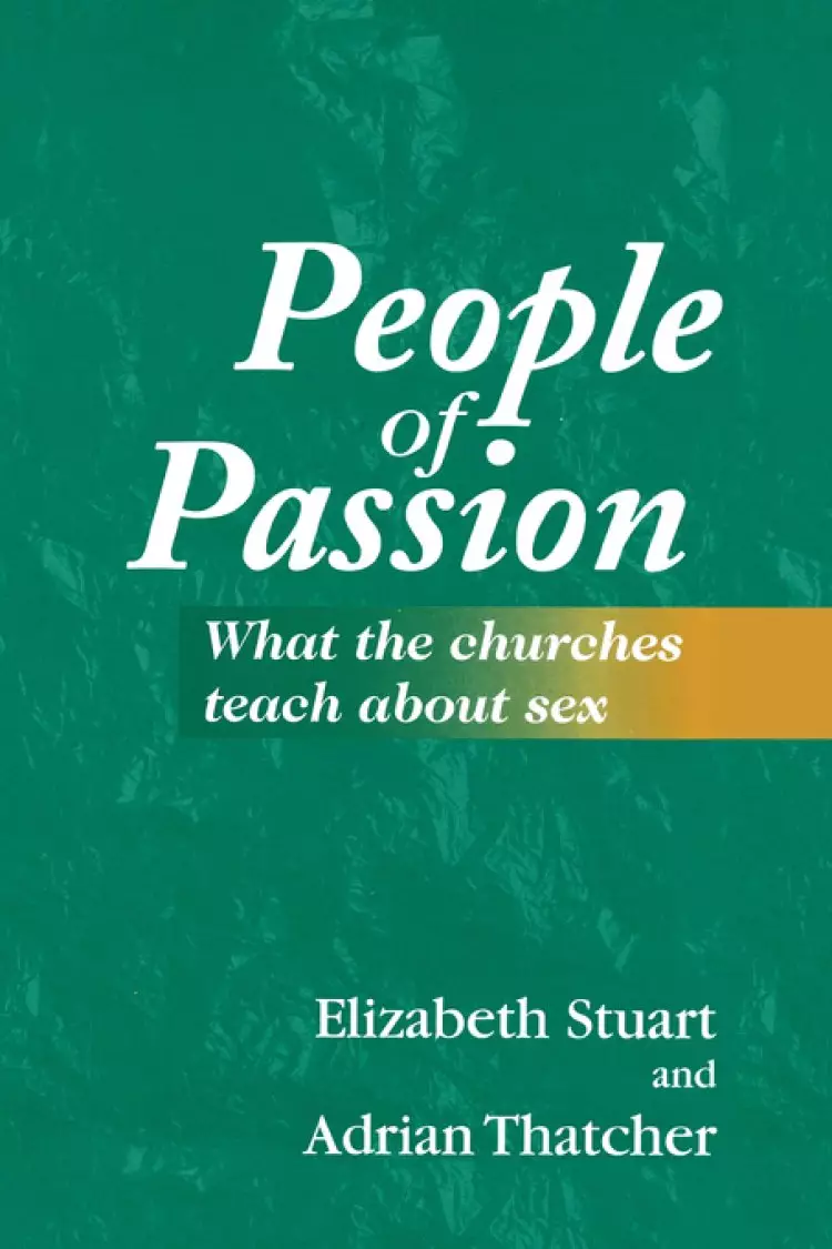 People of Passion: What the Churches Teach About Sex