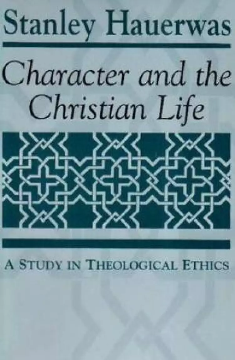 Character and the Christian Life
