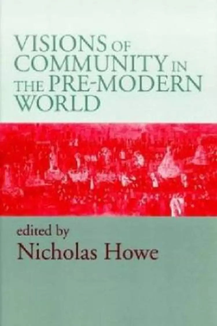 Visions of Community in the Pre-modern World