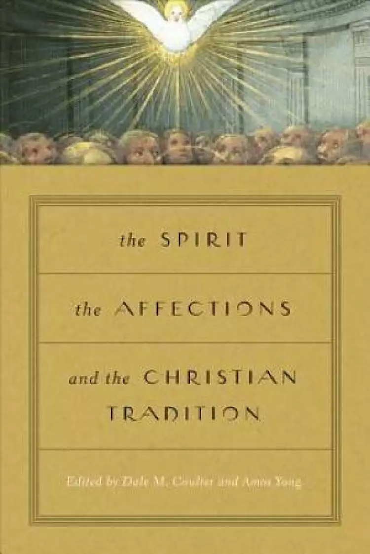 The Spirit, the Affections, and the Christian Tradition