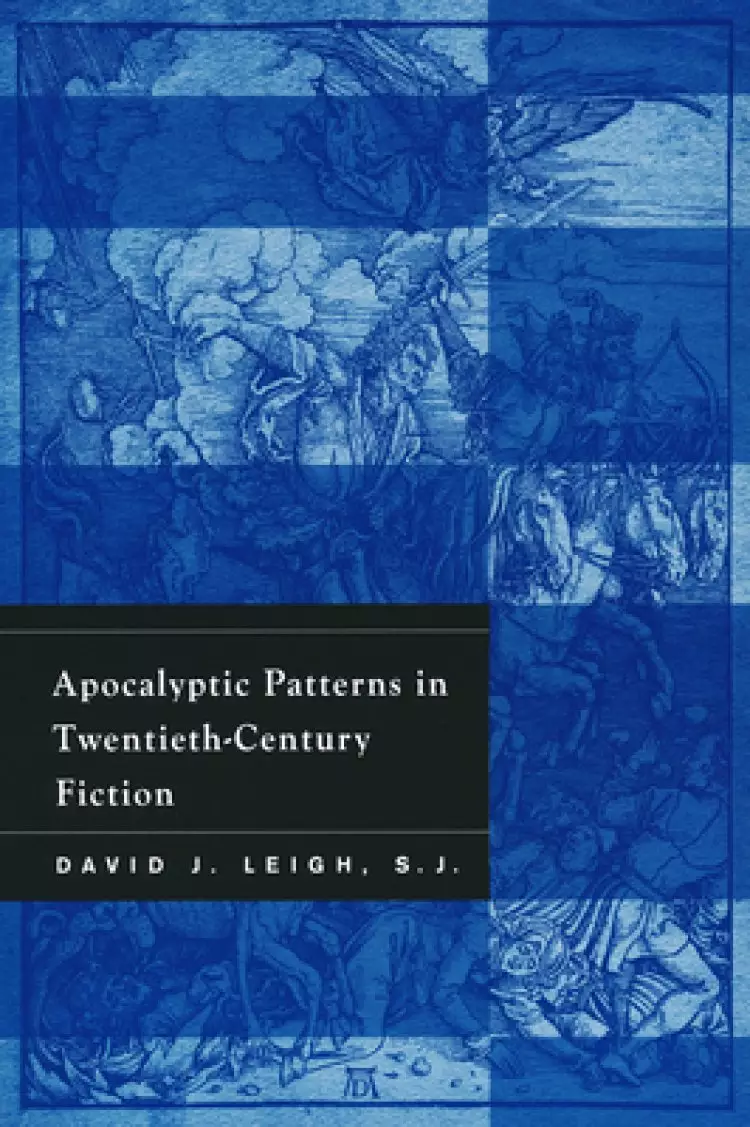 Apocalyptic Patterns in Twentieth-Century Fiction