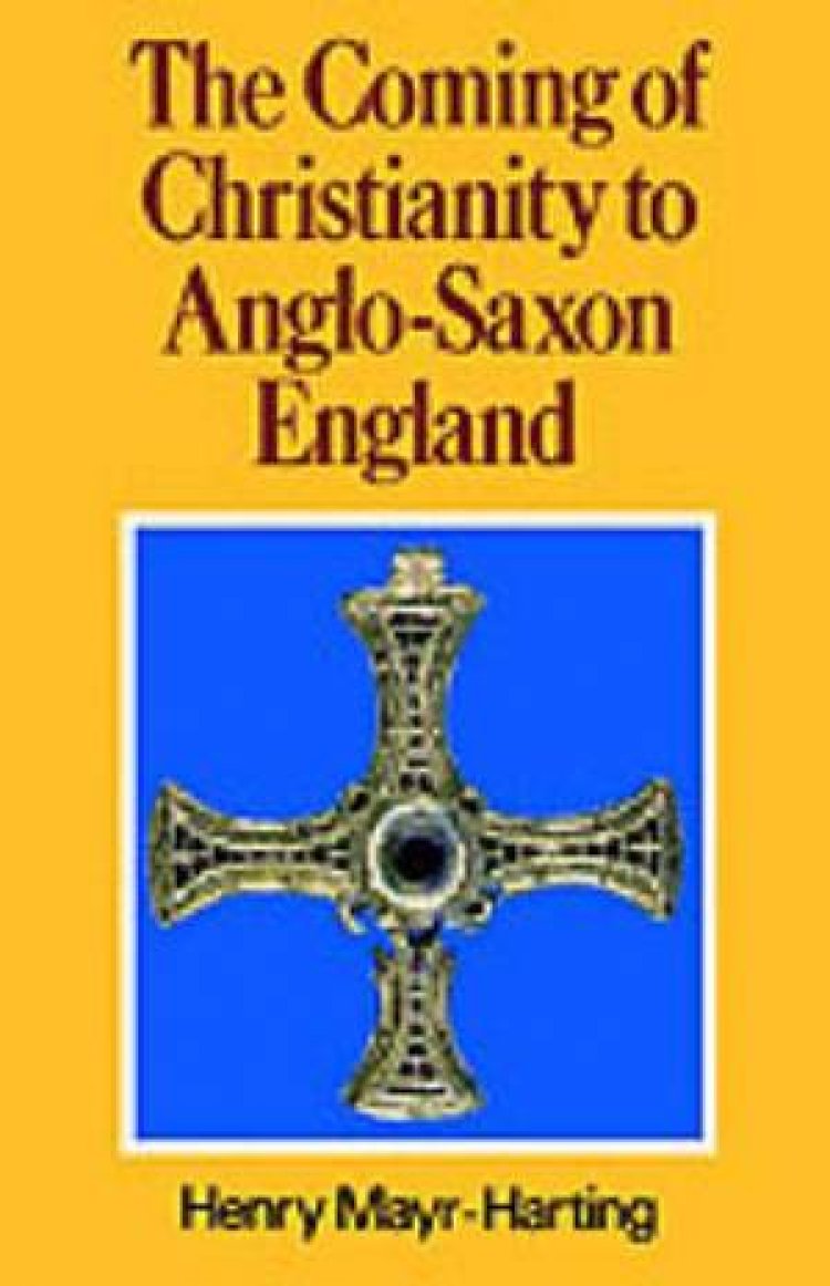The Coming of Christianity to Anglo-Saxon England | Free Delivery at ...