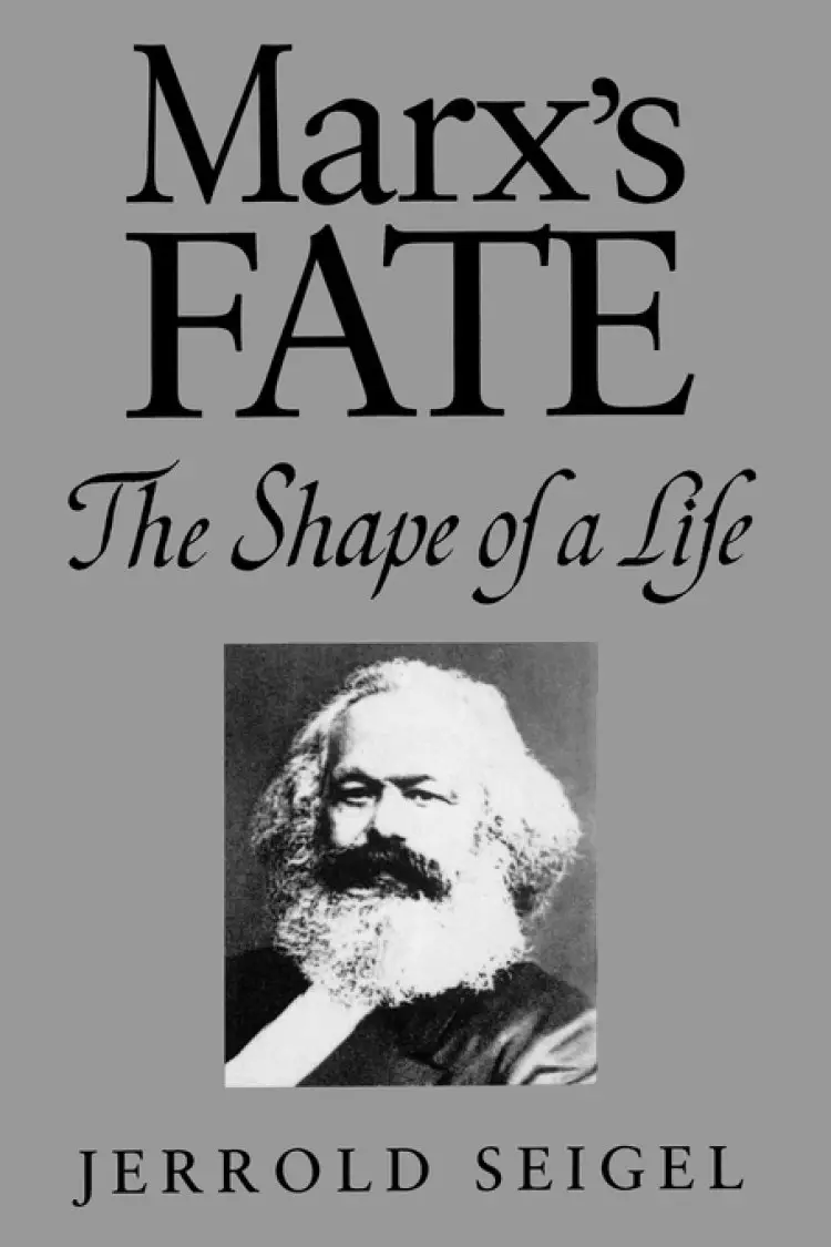 Marx's Fate: The Shape of a Life