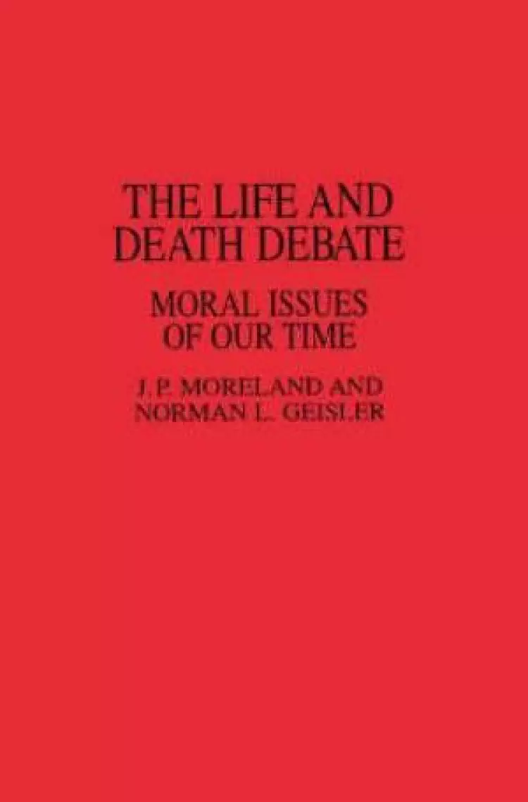 The Life and Death Debate