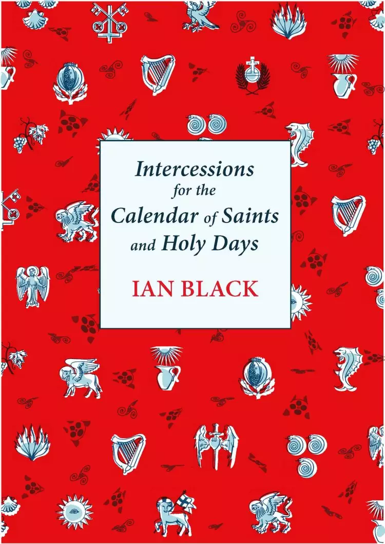 Intercessions for the Calendar of Saints and Holy Days