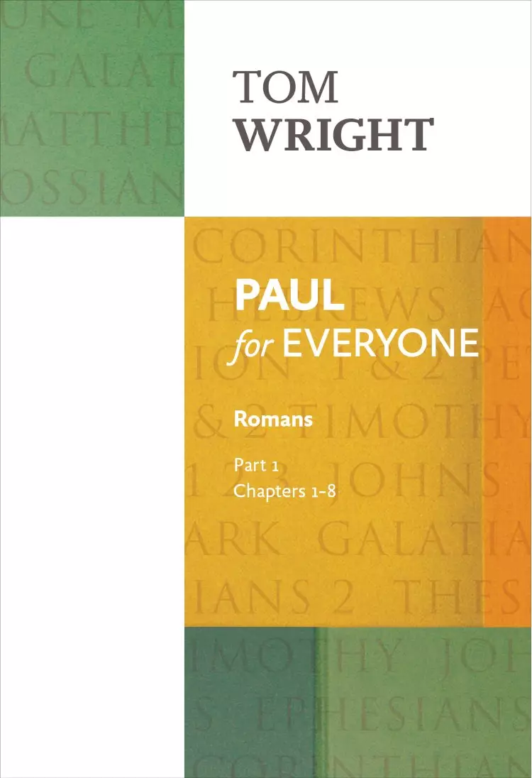 Paul for Everyone: Romans Part 1