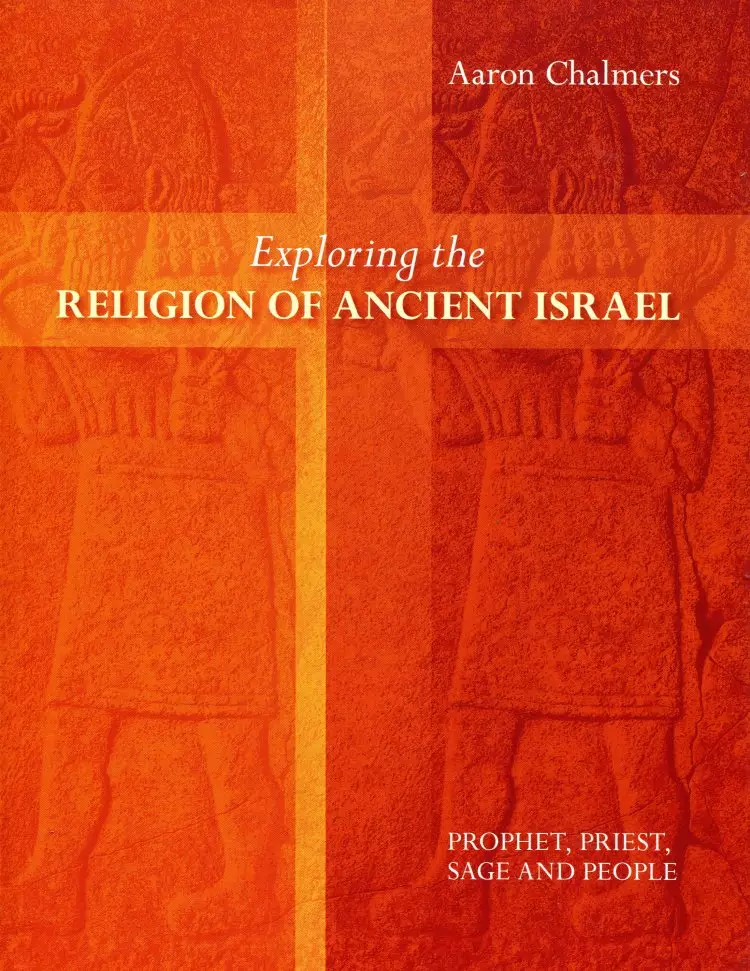 Exploring the Religion of Ancient Israel