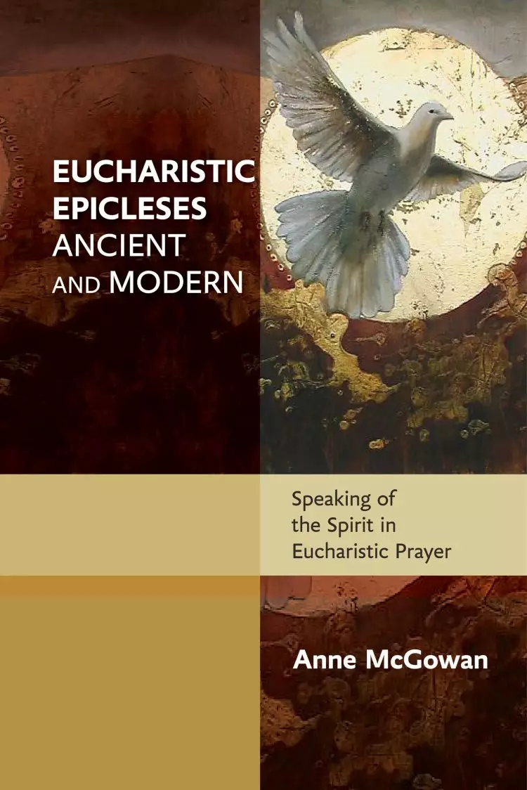 Eucharistic Epicleses, Ancient and Modern