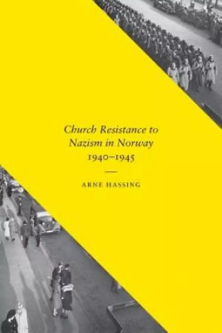 Church Resistance to Nazism in Norway, 1940-1945