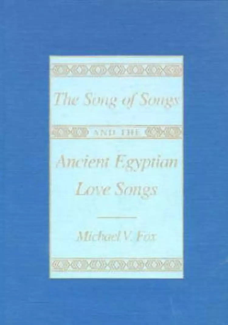The "Song of Songs" and the Ancient Egyptian Love Songs