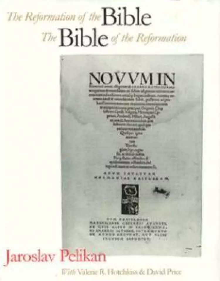 The Reformation of the Bible, the Bible of the Reformation Catalog of the Exhibition