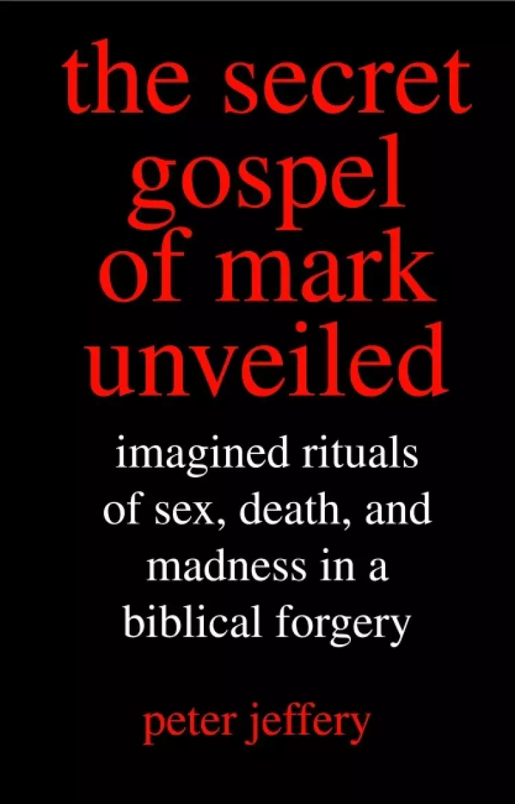 Secret Gospel Of Mark Unveiled